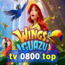 tv 0800 top
